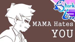 [SharkLee's animation meme]MAMA hates you(Original by Slimy Cassis)