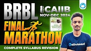 CAIIB BRBL Final Marathon For CAIIB Dec 2024 | CAIIB BRBL Maha Marathon | Complete Syllabus Revision