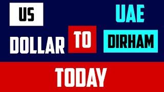 1 USD TO AED Dollars to Dirhams Rates Today