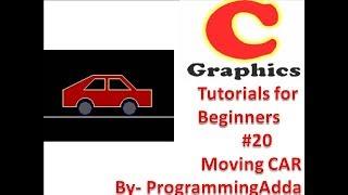 C Graphics Programming Tutorials For Beginners #20 Moving CAR in Hindi,English,Urdu