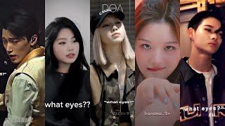 kpop “stop looking at me with those eyes - what eyes?” tiktok compilation | DӨΛ