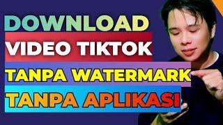 CARA DOWNLOAD VIDEO TIKTOK TANPA WATERMARK‼️KUALITAS HD‼️