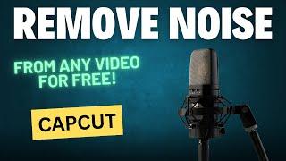 How To Remove Background Noise In Video - CapCut (Desktop) - FREE AI Tool (2024)