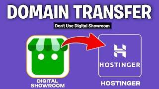 Digital Showroom to Hostinger DOMAIN Transfer | Digital Showroom to GoDaddy Domain Transfer