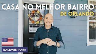 HOME TOUR IN THE BEST NEIGHBORHOOD IN ORLANDO | BALDWIN PARK