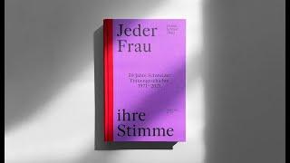 «Jeder Frau ihre Stimme. 50 Jahre Schweizer Frauengeschichte»