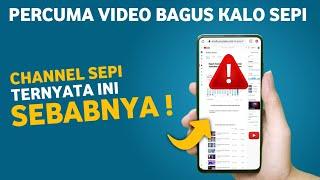 Penyebab Dan Solusi Channel YouTube Sepi Penonton - Ternyata Selama Ini...