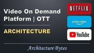 Netflix System Design Architecture | OTT Video On Demand Platform | AWS | Video Streaming