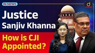 Chief Justice of India | Sanjiv Khanna | Appointment | InNews | Drishti IAS English