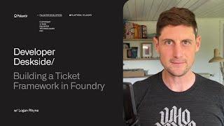 Developer Deskside | Building a Ticket Framework in Foundry