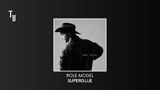 Role Model - Superglue | Sped Up + Reverb