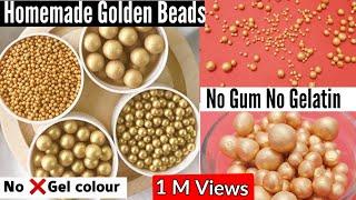 DIY Sugar Beads How to make cheapest edible Golden Pearls 4 Cake Decor without gel color/gelatin/gum