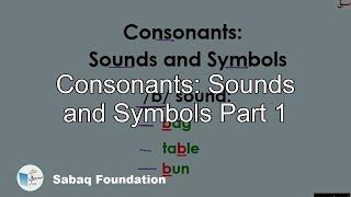 Consonants: Sounds and Symbols Part 1, English Lecture | Sabaq.pk