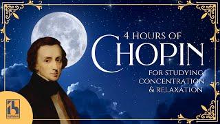 4 Hours Chopin for Studying, Concentration & Relaxation