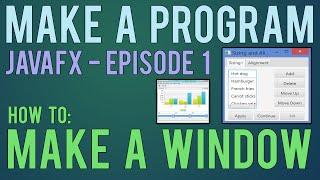 Make a Program - JavaFX Tutorial: Make a Window