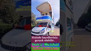 Sizinde hayaliniz gerçek olabilir katlı karavan Niyazi BAHŞİ