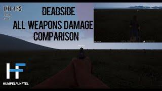 Deadside - All Weapons Damage Comparison