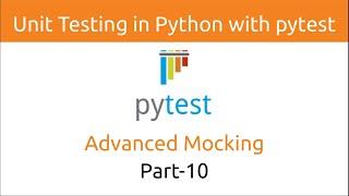 Unit Testing in Python with pytest | Advanced Mocking (Part-10)