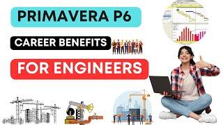 What are Primavera p6 skill learning Benefits for Engineers | Planning Engineer | #engineers