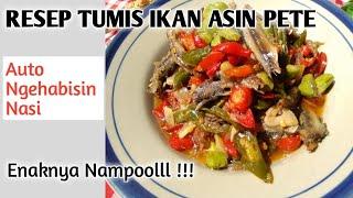 RESEP TUMIS IKAN ASIN PETE || Auto Ngehabisin Nasi