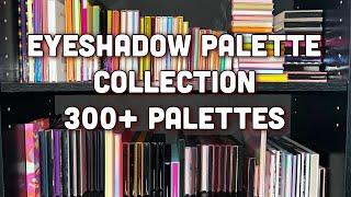 MY UPDATED EYESHADOW PALETTE COLLECTION 2024 | OVER 300+ PALETTES | ASK WHITNEY