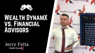 Wealth DynamX vs Financial Advisors Jerry Fetta