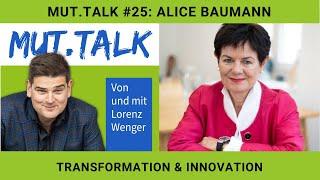 MUT.TALK #25: Alice Baumann – Transformation & Innovation