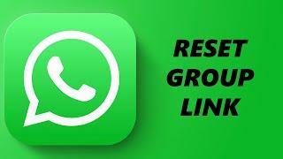 How To Reset WhatsApp Group Link