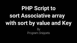 PHP Script to sort Associative Array with Sort By Key and Value