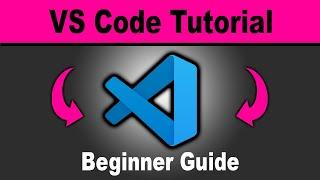 Visual Studio Code Tutorial for Beginners | Learn the Essentials FAST