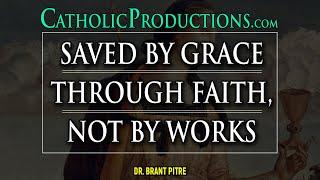 Saved by Grace through Faith, Not by Works