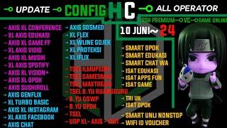 UPDATE CONFIG HC | Axis Game, XL, Telkomsel, Indosat ||10 JUNI 2024