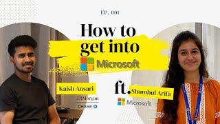 How to get into Microsoft  ft. @Shumbul   SDE at  Microsoft