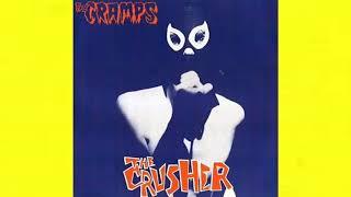 the cramps - the crusher