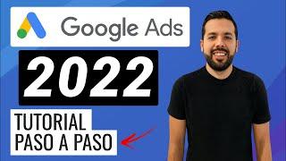 Cómo Crear una Campaña de Google Ads (AdWords) - [TUTORIAL 2022] 