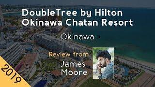 DoubleTree by Hilton Okinawa Chatan Resort 5⋆ Review 2019