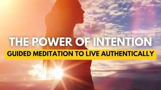 The Power of Intention- Guided Meditation