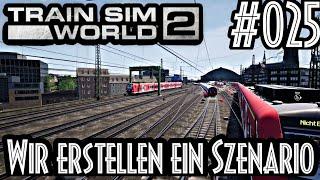 #025 Train Sim World 2 Xbox One X Let's Play - Szenario erstellen