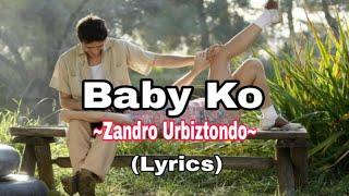 Baby Ko - Zandro Urbiztondo (Lyrics) #songlyrics #zandrourbiztondo #babyko #lyrics