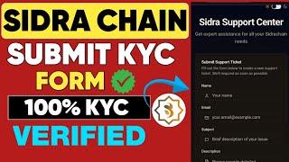 SIDRA CHAIN KYC NEW UPDATE  || SUBMIT YOUR KYC FORM || 100% KYC VERIFIED