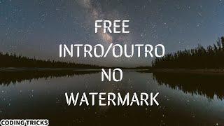FREE Intro/Outro NO WATERMARK!!!