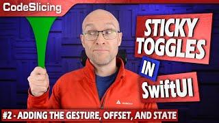 SwiftUI Tutorial: Building a Ridiculously Large, Sticky, and Stretchy Toggle - Part 2