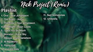 Playlist Full Album Nick Project || 2021 || Dj Remix Santuyyy