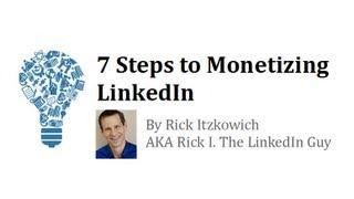 "Monetize Your LinkedIn Network"By Rick Itzkowich