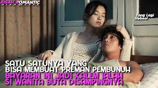 KETIKA SOERANG PEMBUNUH BAYARAN JADI KALEM AKIBAT GADIS BUTA CANTIK‼️ Kisah Romantis Drama Korea