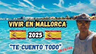 VIVIR EN MALLORCA 2025 "TE CUENTO TODO" #españa #mallorca #podcast #emigrar