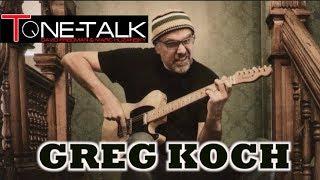 Ep. 35  - Greg Koch on Tone-Talk!