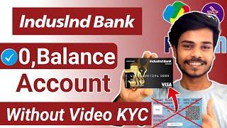 Without Video KYC | Indusind Bank Zero Balance Account Opening Online 2024 |