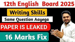  12th English Board 2025 || Writing Skills || Important Question ||  100% Same Questions Aayega ||