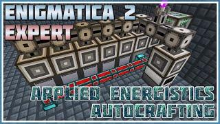 Autocrafting with Applied Energistics 2 - Minecraft: Enigmatica 2 Expert #56